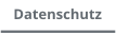 Datenschutz
